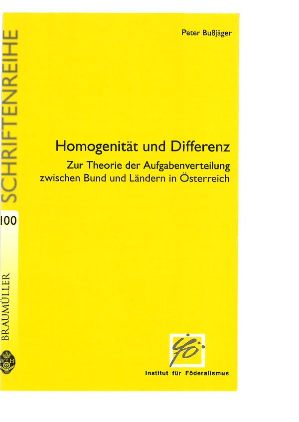 Homogenität und Differenz. Zur Theorie der Aufgabenverteilung zwischen Bund und Ländern in Österreich.