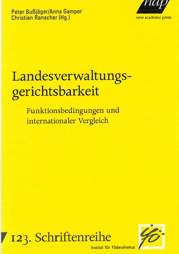 Landesverwaltungsgerichtsbarkeit. Funktionsbedingungen und internationaler Vergleich