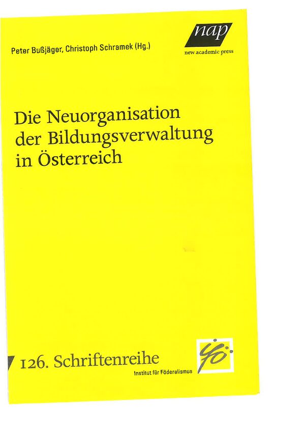 Die Neuorganisation der Bildungsverwaltung in Österreich