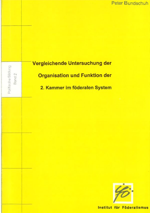 Vergleichende Untersuchung der Organisation und Funktion der 2.Kammer im föderalen System