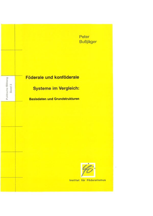 Föderale und konföderale Systeme im Vergleich: Basisdaten und Grundstrukturen