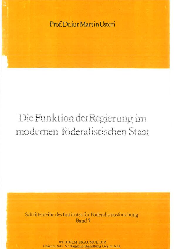 Die Funktion der Regierung im modernen föderalistischen Staat.
