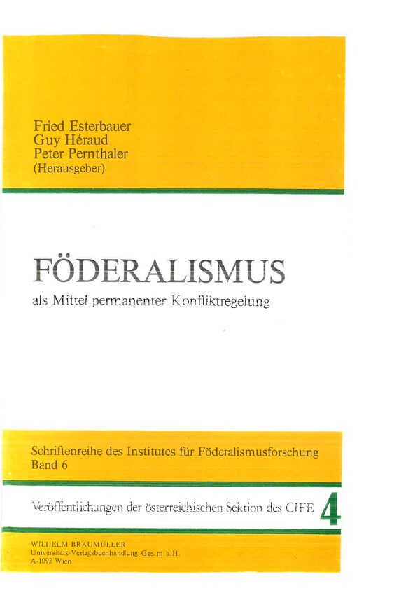 Föderalismus als Mittel permanenter Konfliktregelung.