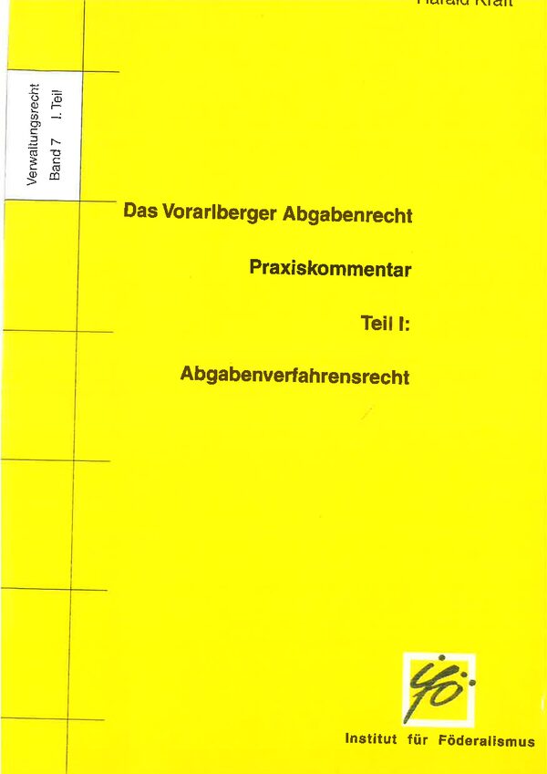 Das Vorarlberger Abgabenrecht, Praxiskommentar. Teil II: Abgabenrecht.