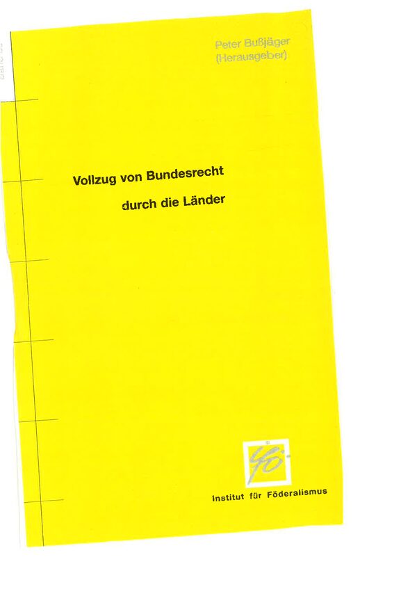 Vollzug von Bundesrecht durch die Länder.