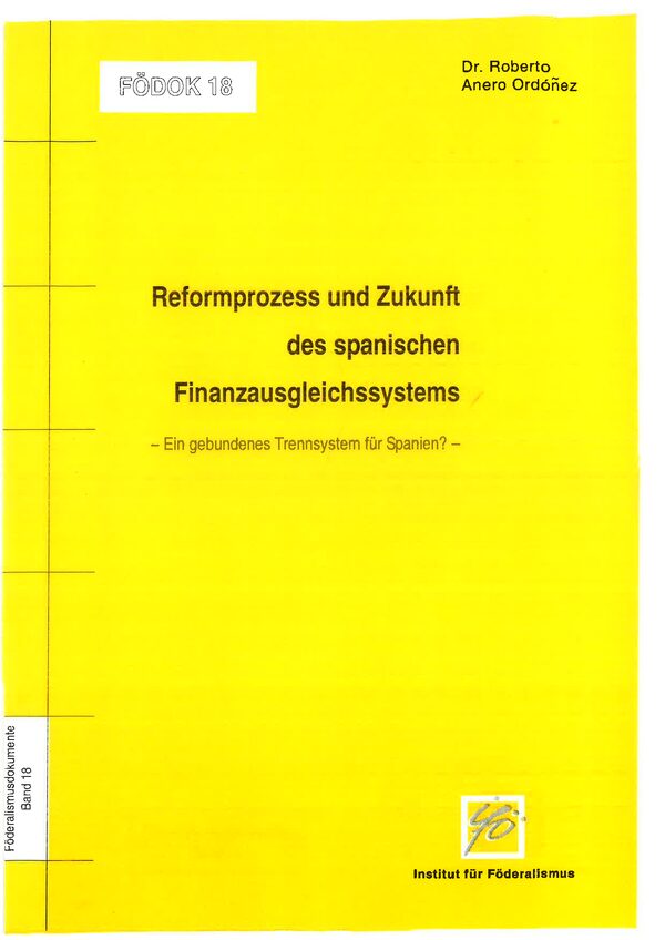 Reformprozess und Zukunft des spanischen Finanzausgleichssystems - Ein gebundenes Trennsystem für Spanien?