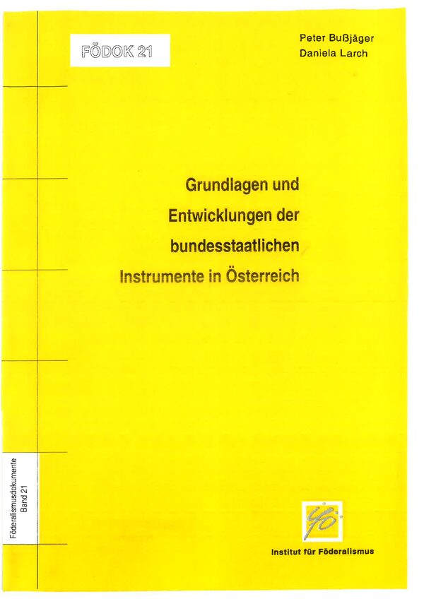 Grundlagen und Entwicklungen der bundesstaatlichen Instrumente in Österreich.