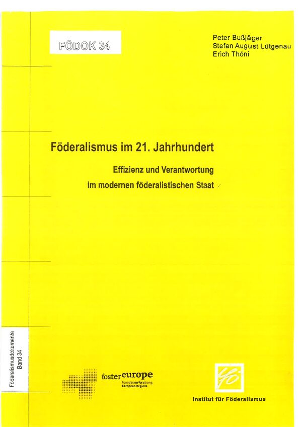 Föderalismus im 21. Jahrhundert. Effizienz und Verantwortung im modernen föderalistischen Staat