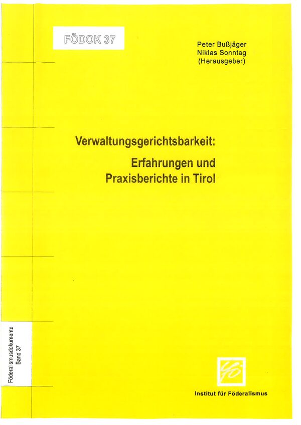 Verwaltungsgerichtsbarkeit: Erfahrungen und Praxisberichte in Tirol