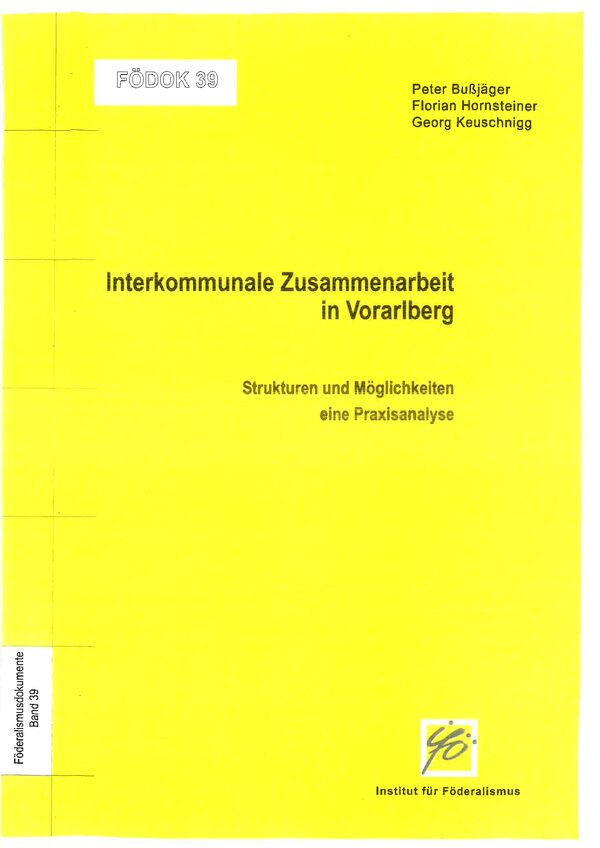 Interkommunale Zusammenarbeit in Vorarlberg. Strukturen und Möglichkeiten – ein Praxisanalyse 