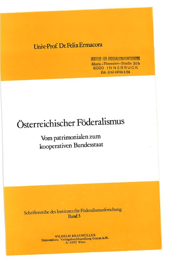 Österreichischer Föderalismus. Vom patrimonialen zum kooperativen Bundesstaat.