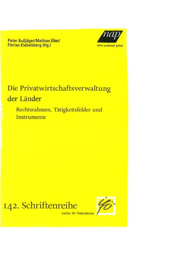 Die Privatwirtschaftsverwaltung der Länder. Rechtsrahmen, Tätigkeitsfelder und Instrumente